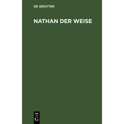 Nathan der Weise, Gebundene Ausgabe von Gotthold Ephraim Lessing, De Gruyter, 978-3-11-125904-8