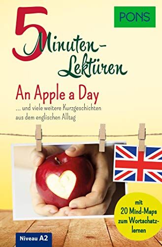 PONS 10-Minuten-Lektüren Englisch A2 An Apple a Day ... und viele weitere Kurzgeschichten aus dem englischen Alltag. Mit 20 Mind-Maps zum Wortschatzlernen. (PONS 5-Minuten-Lektüren) - Preis vom 13.10.2026 19:28:25 h