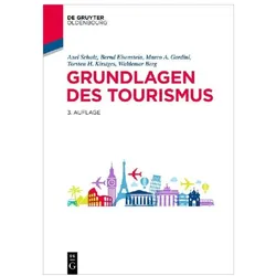 Grundlagen des Tourismus, Fachbücher von Bernd Eisenstein, Torsten H. Kirstges, Axel Schulz, Waldemar Berg, Marco A Gardini