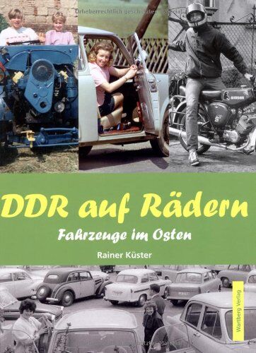Rainer Küster - DDR auf Rädern. Fahrzeuge im Osten - Preis vom 09.10.2026 07:28:09 h