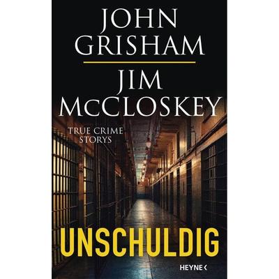 Unschuldig, Gebundene Ausgabe von John Grisham,Jim McCloskey, Heyne