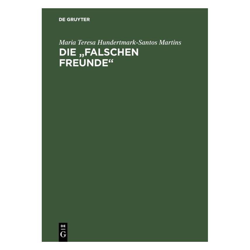 De Gruyter Hundertmark-S.M.,M.T.:Falschen Freunde (Deutsch, Softcover, Maria Teresa Hundertmark-Santos Martins) (67825710)