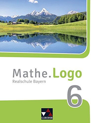 Andreas Gilg - Mathe.Logo – Bayern - neu / Realschule Bayern: Mathe.Logo – Bayern - neu / Mathe.Logo Bayern 6 – neu: Realschule Bayern - Preis vom 05.10.2026 03:47:11 h