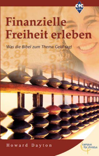 Howard Dayton - Finanzielle Freiheit erleben: Was die Bibel zum Thema Geld sagt - Preis vom 09.10.2026 07:28:09 h