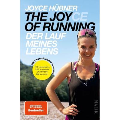The Joy(ce) of Running – Der Lauf meines Lebens, Taschenbuch von Joyce Hübner, Malik, 978-3-89029-593-0