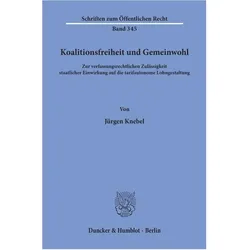 Koalitionsfreiheit und Gemeinwohl., Fachbücher von Jürgen Knebel