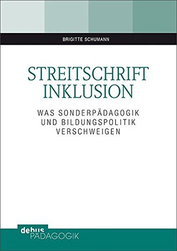 Brigitte Schumann - Streitschrift Inklusion: Was Sonderpädagogik und Bildungpolitik verschweigen - Preis vom 09.10.2026 07:28:09 h