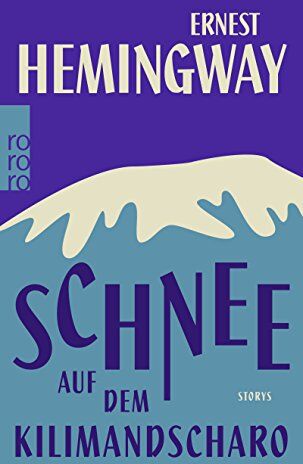 Ernest Hemingway - Schnee auf dem Kilimandscharo - Preis vom 09.10.2026 07:28:09 h