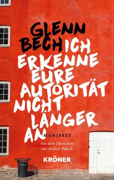 Glenn Bech - Ich erkenne eure Autorität nicht länger an: Manifest - Preis vom 09.10.2026 07:28:09 h