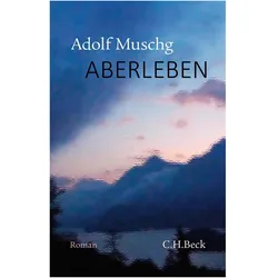 Aberleben, Belletristik von Adolf Muschg