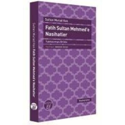 Fatih Sultan Mehmede Nasihatler, Taschenbuch von Sultan Murad Han, Büyüyenay Yayinlari