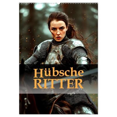 Hübsche Ritter (Wandkalender 2027 DIN A2 hoch), CALVENDO Monatskalender