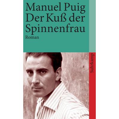 Der Kuß der Spinnenfrau, Taschenbuch von Manuel Puig, Suhrkamp