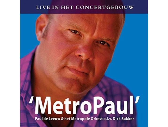 Paul De Leeuw & Metropole - Metropaul - Live In Het Co