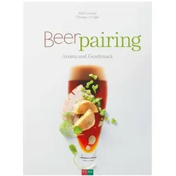 Beer-Pairing, Ratgeber von Rolf Caviezel, Thomas Vilgis