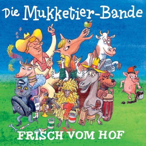 die Mukketier-Bande - Frisch Vom Hof - Preis vom 11.10.2026 03:10:56 h