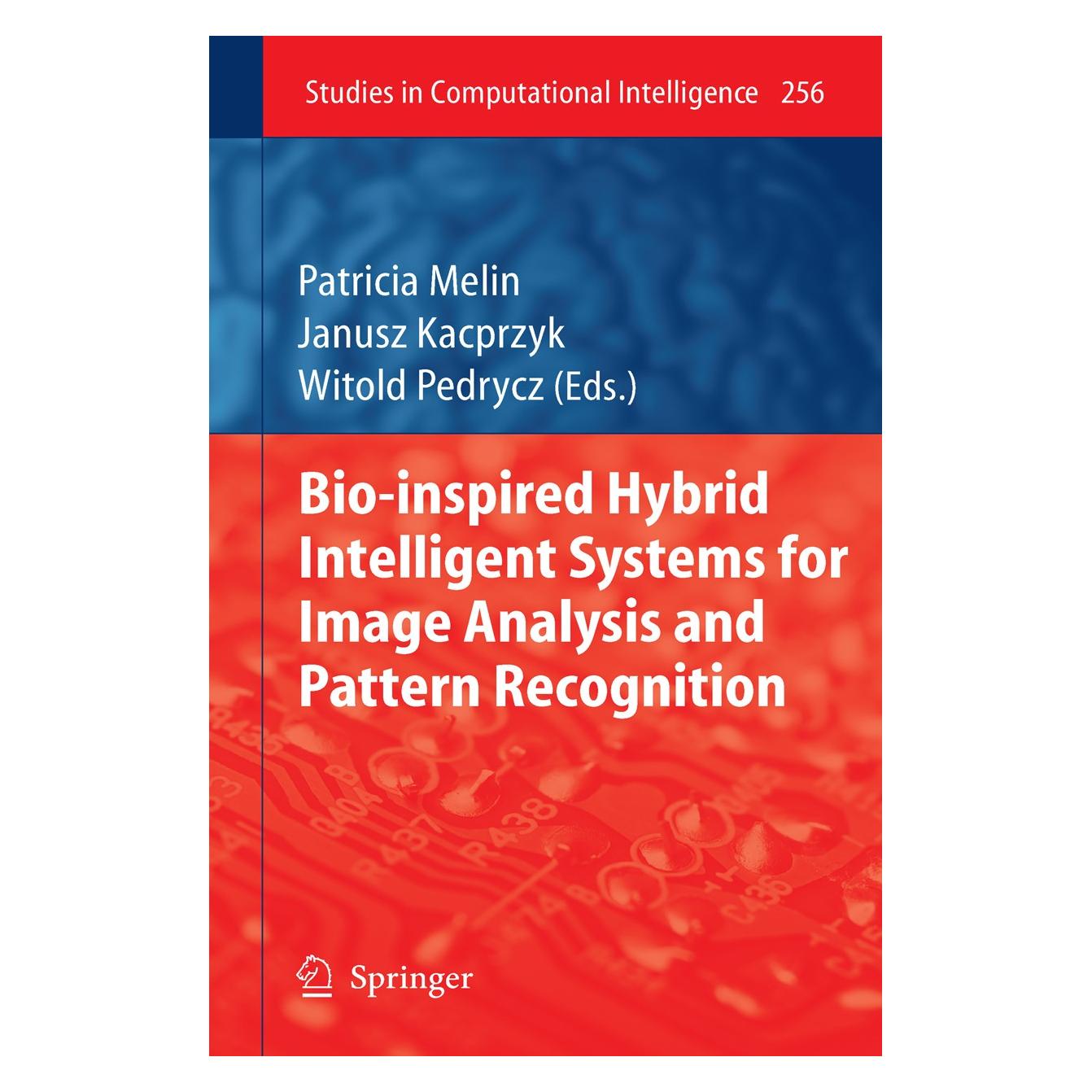 Springer Bio-Inspired Hybrid Intelligent Systems for Image Analysis and Pattern Recognition (Englisch, Hardcover, Janusz Kacprzyk, Patricia Melin, Witold Pedrycz) (9783642045158)