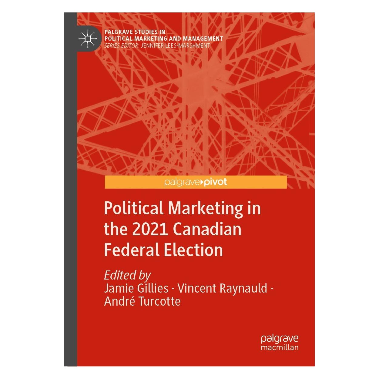Springer Political Marketing in the 2021 Canadian Federal Election (Englisch, Hardcover, André Turcotte, Jamie Gillies, Vincent Raynauld) (9783031344039)