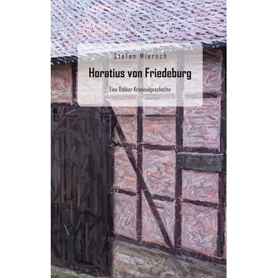 Horatius von Friedeburg, Taschenbuch von Stefan Miersch, BoD – Books on Demand