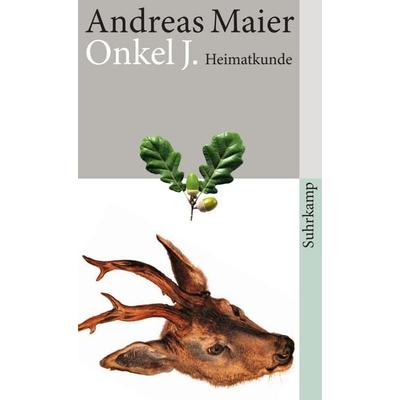Onkel J., Taschenbuch von Andreas Maier, Suhrkamp