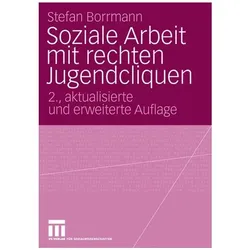 Soziale Arbeit mit rechten Jugendcliquen, Fachbücher von Stefan Borrmann