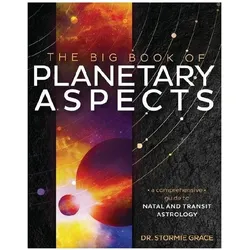 The Big Book of Planetary Aspects, Ratgeber von Stormie Grace