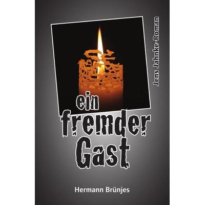 Jens Jahnke-Krimi / ein fremder Gast, Taschenbuch von Hermann Brünjes, Epubli, 978-3-565-08995-6