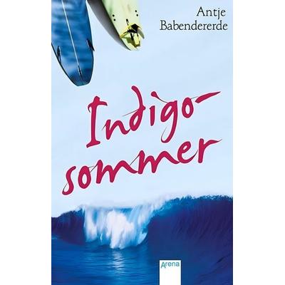 Indigosommer, Taschenbuch von Antje Babendererde, Arena