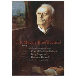 Verlagskorrespondenz: Conrad Ferdinand Meyer, Betsy Meyer - Hermann Haessel mit zugehörigen Briefwec, Belletristik von Hermann Haessel, Conrad Ferdinand Meyer, Betsy Meyer
