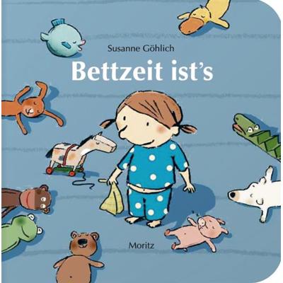 Bettzeit ist's; Gebundene Ausgabe von Susanne Göhlich, Moritz, 978-3-89565-258-5