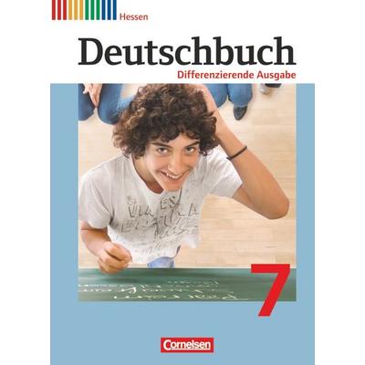 Deutschbuch 7. Schuljahr. Schülerbuch. Differenzierende Ausgabe Hessen, Gebundene Ausgabe von Frank Schneider,Deborah Mohr,Mechthild