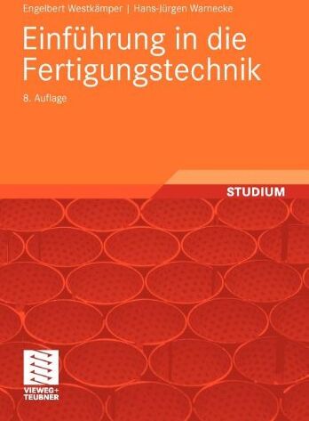Engelbert Westk\Xe4Mper - Einführung in die Fertigungstechnik (German Edition) - Preis vom 11.10.2026 03:10:56 h