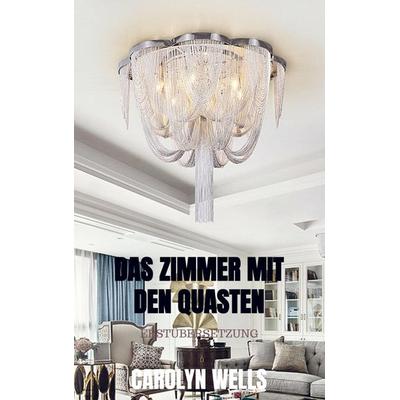 Das Zimmer mit den Quasten, Taschenbuch von Carolyn Wells, Bookmundo Direct, 978-94-036-6342-5