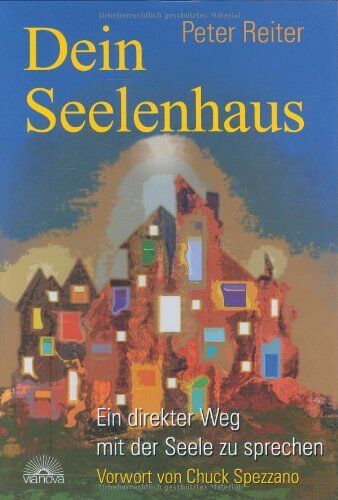 Peter Reiter - Dein Seelenhaus: Ein direkter Weg mit seiner Seele zu sprechen. Mit einem Vorwort von Chuck Spezzano - Preis vom 11.10.2026 03:10:56 h