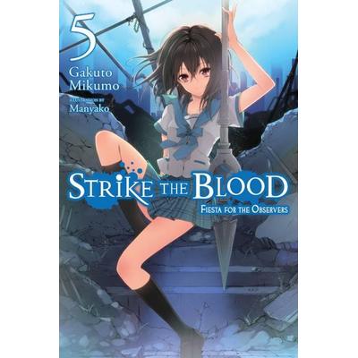 Mikumo, G: Strike the Blood, Vol. 5 (Light Novel), Taschenbuch von Gakuto Mikumo, Yen Press