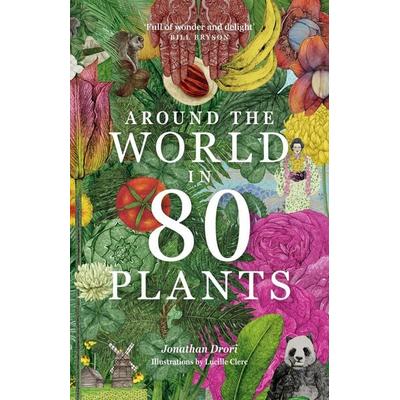 Around the World in 80 Plants, Taschenbuch von Jonathan Drori, Laurence King Publishing, 978-1-399-61069-8