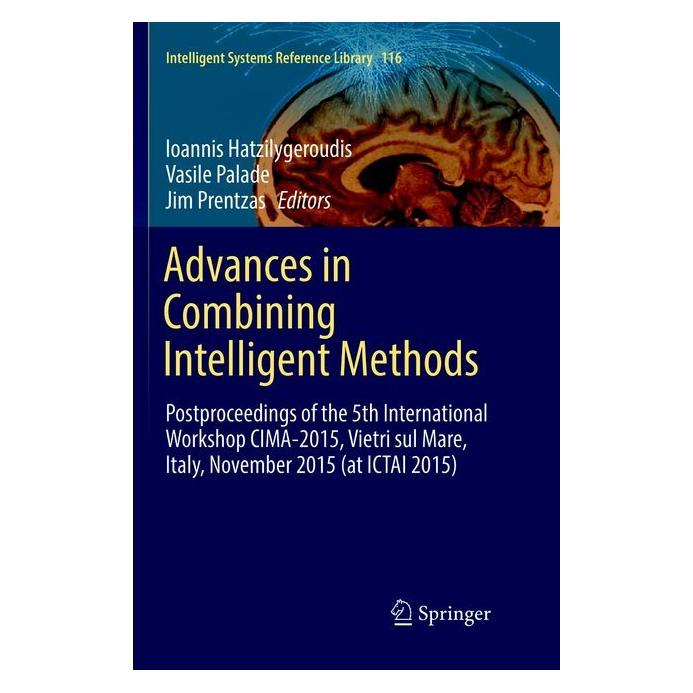 Springer Advances in Combining Intelligent Methods (Englisch, Softcover, Ioannis Hatzilygeroudis, Jim Prentzas, Vasile Palade) (56004149)
