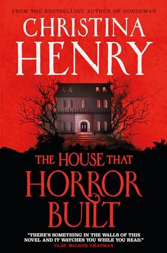 Christina Henry - The House that Horror Built - Preis vom 09.10.2026 07:28:09 h