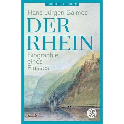 Der Rhein, Taschenbuch von Hans Jürgen Balmes, Fischer Taschenbuch Verlag, 978-3-596-70424-8