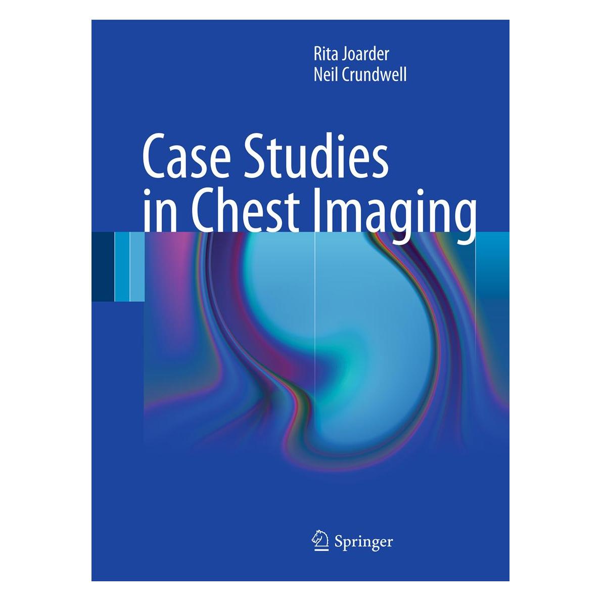 Springer Case Studies in Chest Imaging (Englisch, Softcover, Neil Crundwell, Rita Joarder) (55542062)