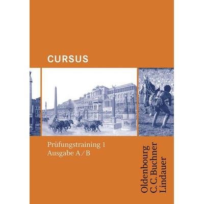 Cursus - Ausgabe A+B . Prüfungstraining 1, Geheftet von Michael Hotz,Friedrich Maier, Buchner, C.C.
