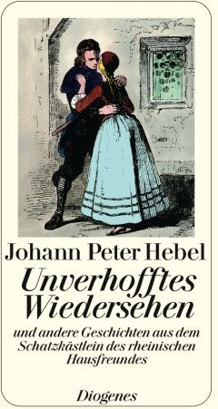 Hebel, Johann Peter - Unverhofftes Wiedersehen: Und andere Geschichten aus dem Schatzkästlein des rheinischen Hausfreundes - Preis vom 12.10.2026 11:37:12 h