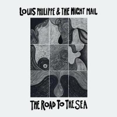 The Road To The Sea - Louis Philippe & the Night Mail, CD