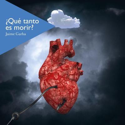 ¿Qué tanto es morir? - Jaime Garba, Audio, 9789178650002