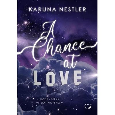 A Chance at Love, Taschenbuch von Karuna Nestler, Nova Md