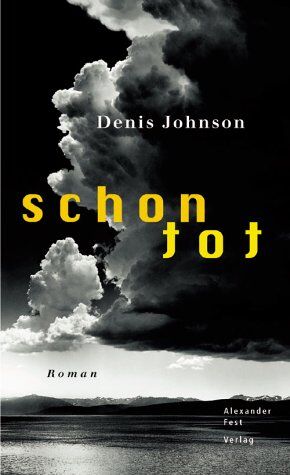 Denis Johnson - Schon tot - Preis vom 12.10.2026 11:37:12 h