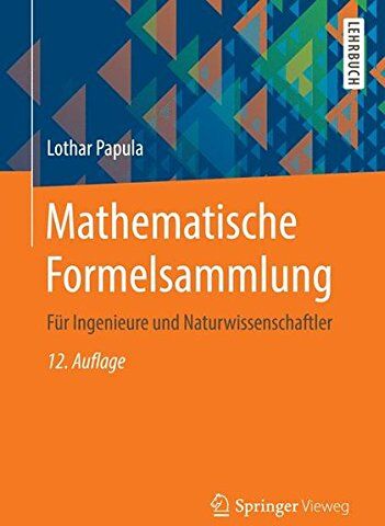 Lothar Papula - Mathematische Formelsammlung: Für Ingenieure und Naturwissenschaftler - Preis vom 14.10.2026 23:07:16 h