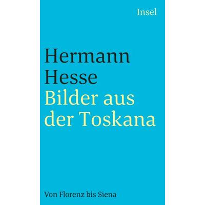 Bilder aus der Toskana, Taschenbuch von Hermann Hesse, Insel, 978-3-458-34895-5