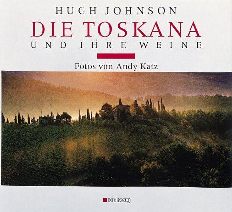 Hugh Johnson - Die Toskana und ihre Weine (Klassische Weinregionen) - Preis vom 09.10.2026 07:28:09 h