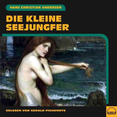 Die kleine Seejungfer - Hans Christian Andersen, Audio, 9783991586050